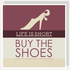 Buy The Shoes - Greeting Card